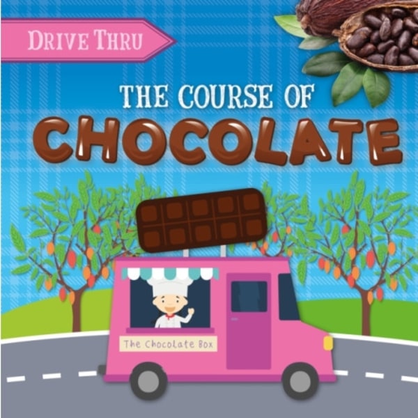 The Course of Chocolate (inbunden, eng)