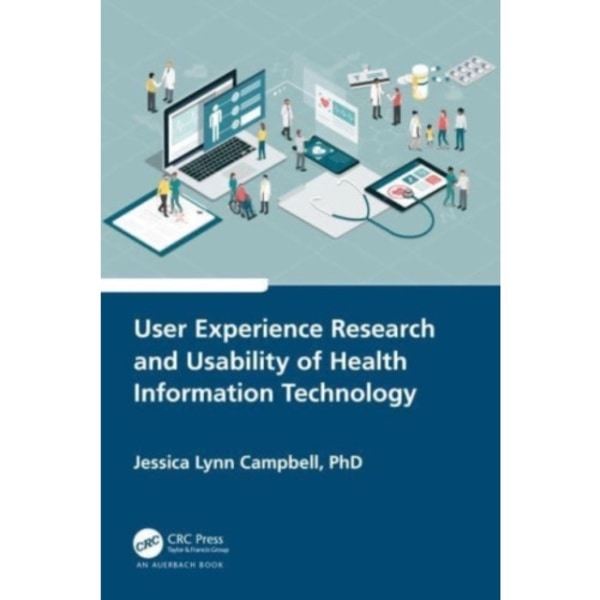 User Experience Research and Usability of Health Information Technology (häftad, eng)