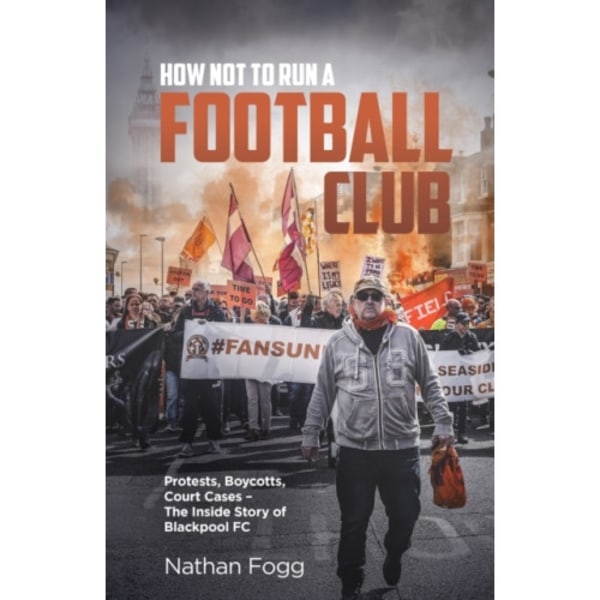 How Not to Run a Football Club (inbunden, eng)