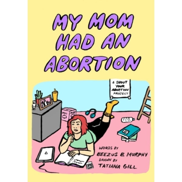 My Mom Had an Abortion (häftad, eng)