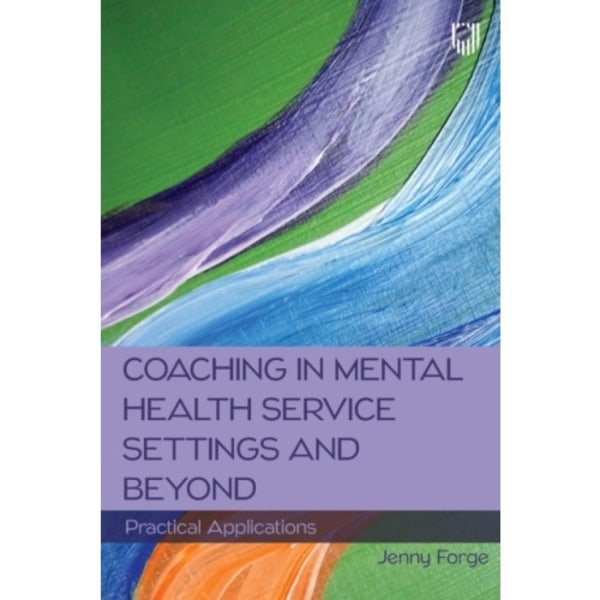 Coaching in Mental Health Service Settings and Beyond: Practical Applications (häftad, eng)