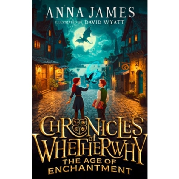 Chronicles of Whetherwhy: The Age of Enchantment (inbunden, eng)