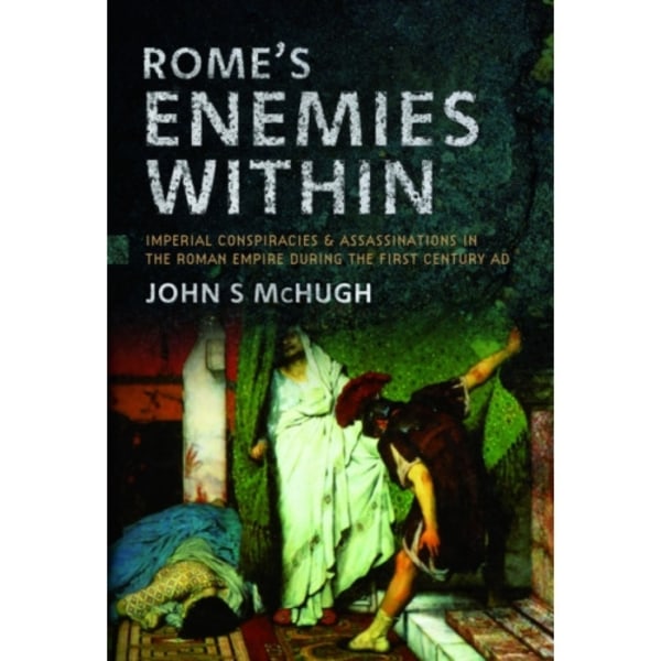 Rome's Enemies Within (inbunden, eng)
