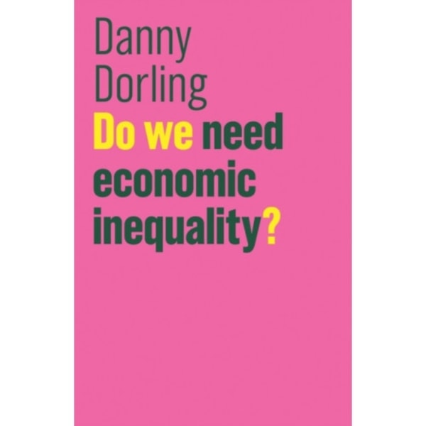 Do We Need Economic Inequality? (häftad, eng)