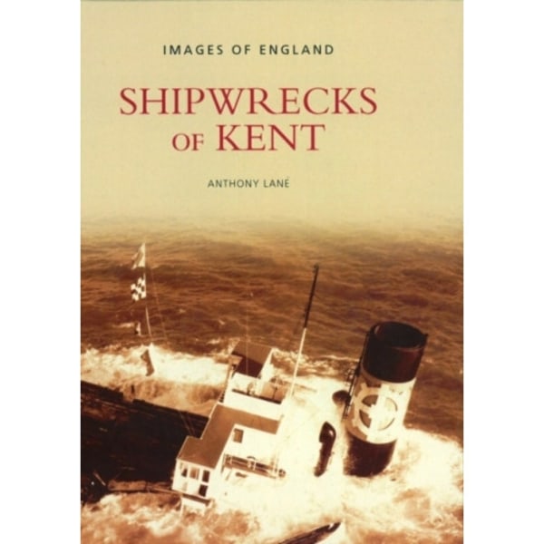 Shipwrecks of Kent (häftad, eng)