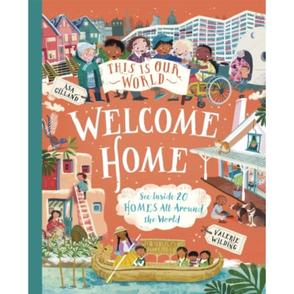 This Is Our World Welcome Home (inbunden, eng)