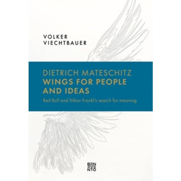 Dietrich Mateschitz: Wings for People and Ideas (inbunden, eng)