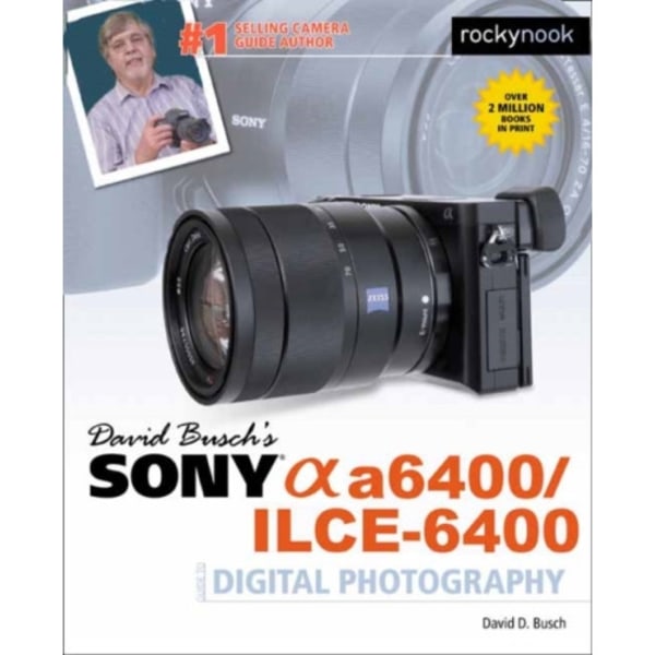 David Busch's Sony A6400/ILCE-6400 Guide to Digital Photography (häftad, eng)