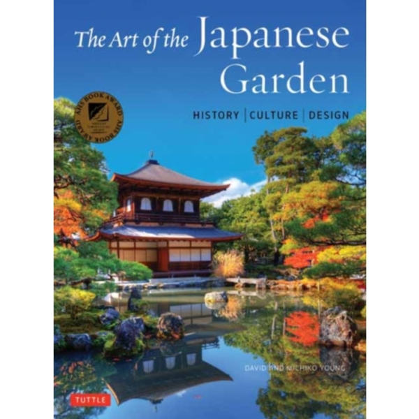 The Art of the Japanese Garden (inbunden, eng)