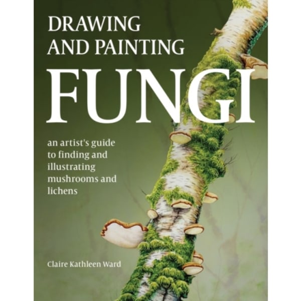Drawing and Painting Fungi (häftad, eng)