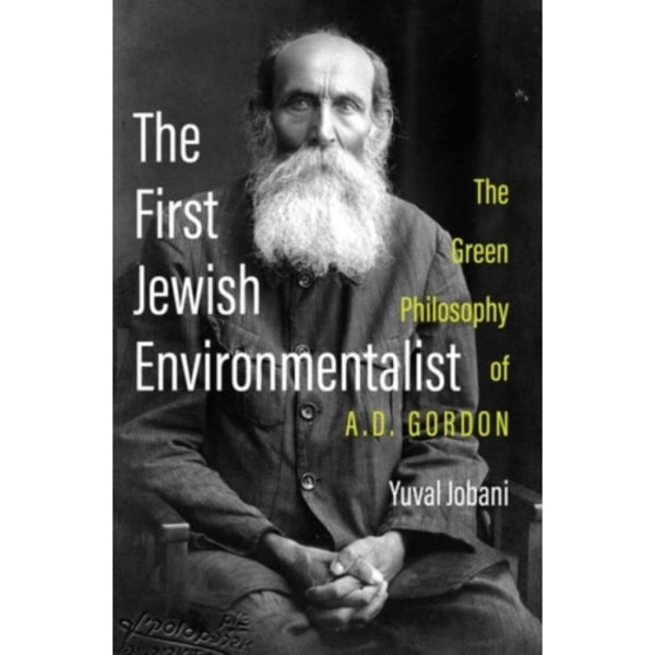 The First Jewish Environmentalist (inbunden, eng)