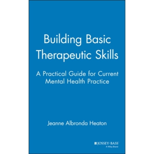 Building Basic Therapeutic Skills (inbunden, eng)