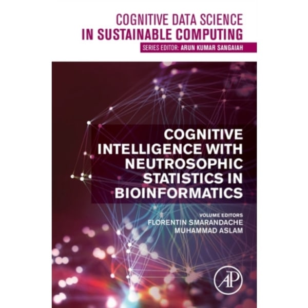 Cognitive Intelligence with Neutrosophic Statistics in Bioinformatics (häftad, eng)