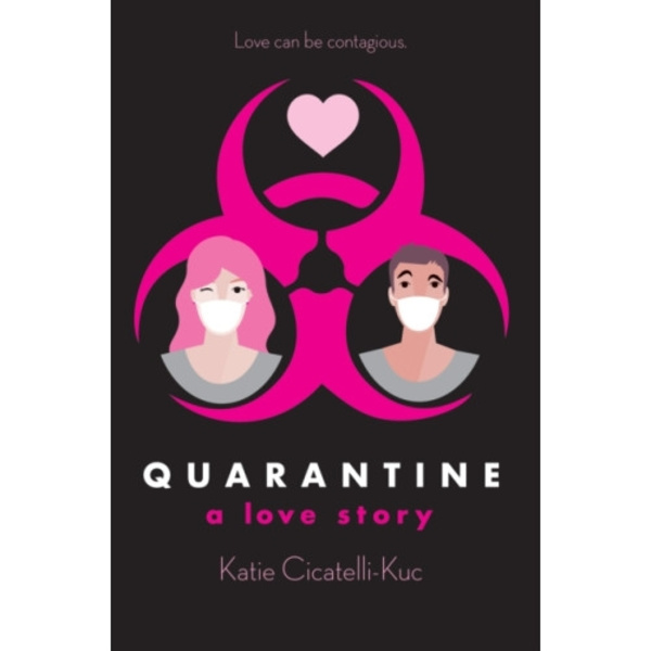 Quarantine: A Love Story (inbunden, eng)
