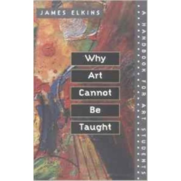 Why Art Cannot Be Taught (häftad, eng)