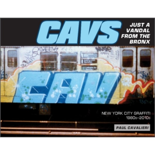 CAVS, Just a Vandal from the Bronx (inbunden, eng)