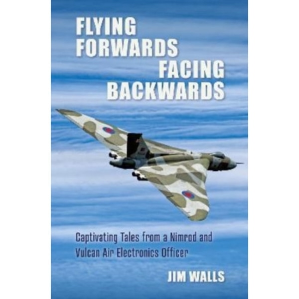 Flying Forwards Facing Backwards (inbunden, eng)