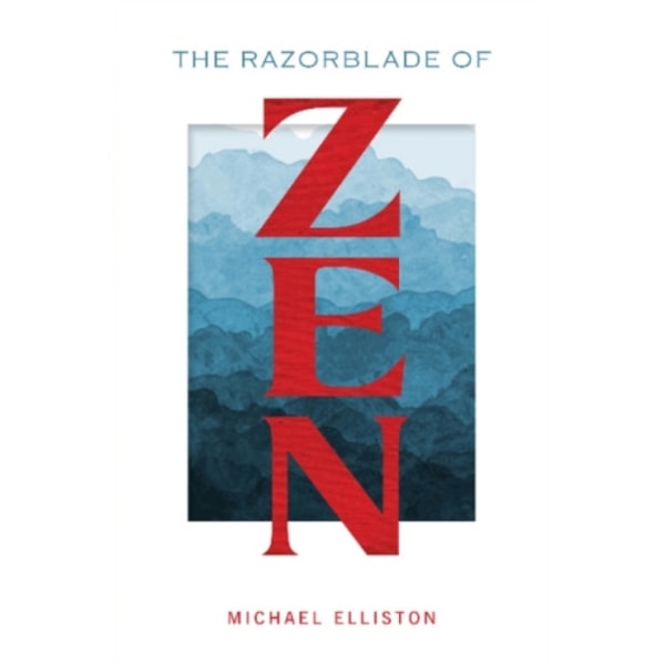 The Razorblade of Zen (inbunden, eng)