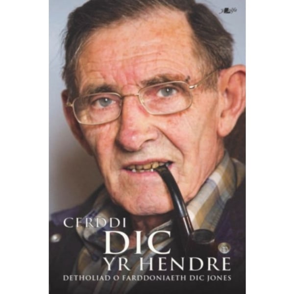 Cerddi Dic yr Hendre - Detholiad o Farddoniaeth Dic Jones (häftad, wel)