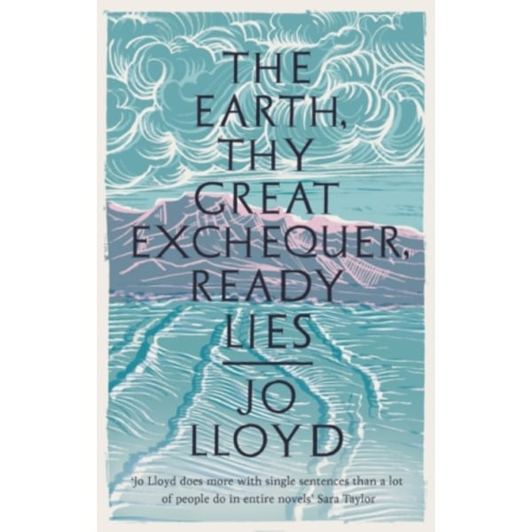 The Earth, Thy Great Exchequer, Ready Lies (inbunden, eng)