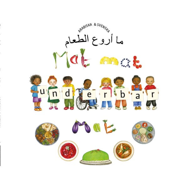 Mat, mat, underbar mat (arabiska och svenska) (häftad, ara)