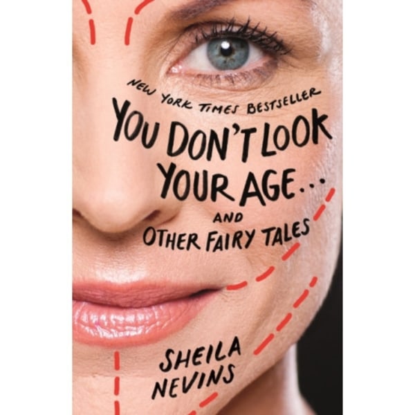 You Don't Look Your Age...and Other Fairy Tales (häftad, eng)