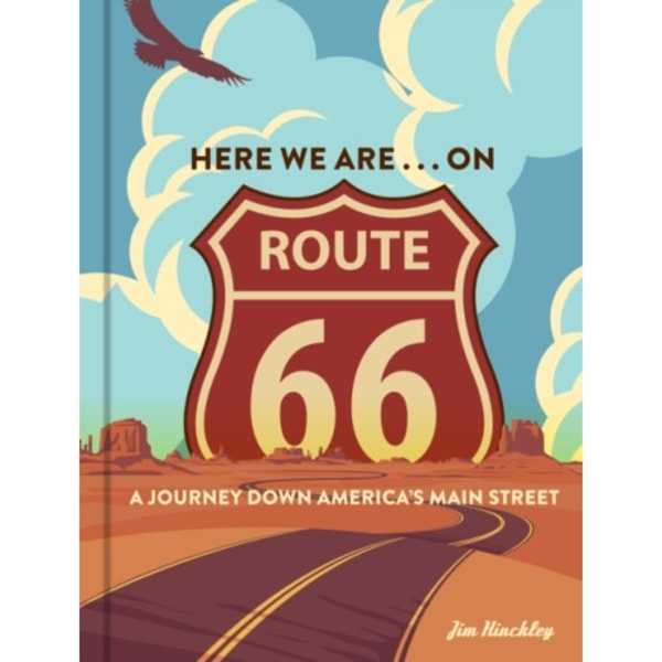 Here We Are . . . on Route 66 (inbunden, eng)