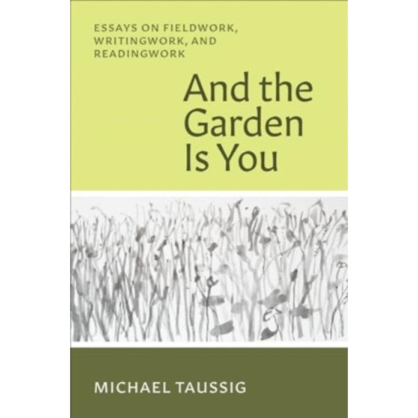 And the Garden Is You (häftad, eng)