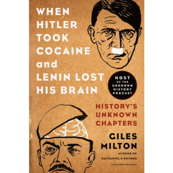 When Hitler Took Cocaine and Lenin Lost His Brain (häftad, eng)