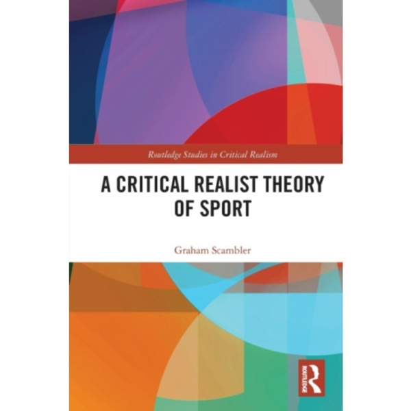 A Critical Realist Theory of Sport (häftad, eng)