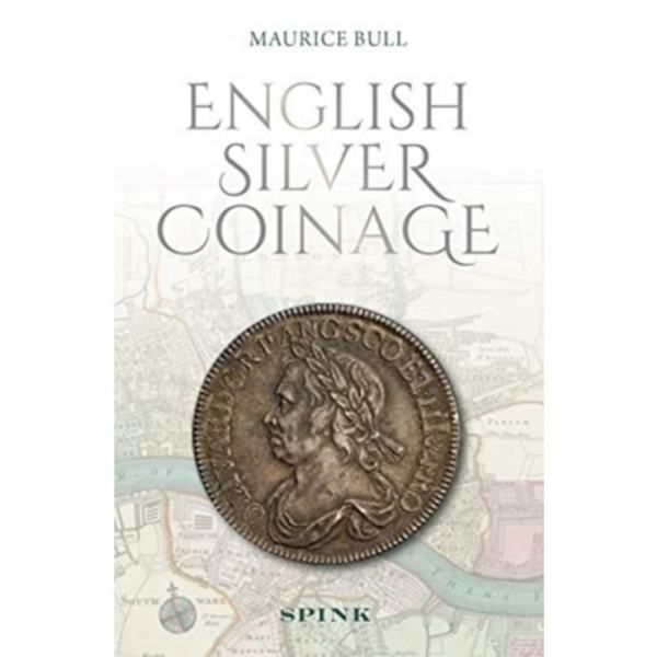 English Silver Coinage (new edition) (inbunden, eng)