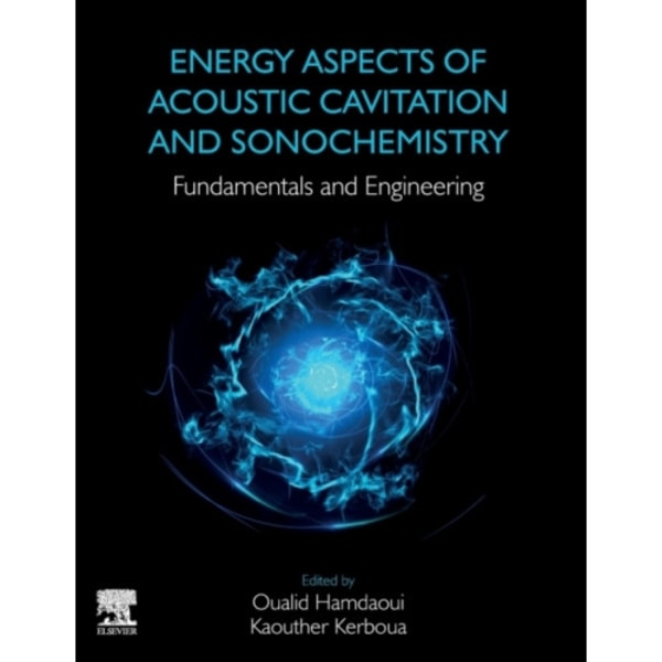 Energy Aspects of Acoustic Cavitation and Sonochemistry (häftad, eng)