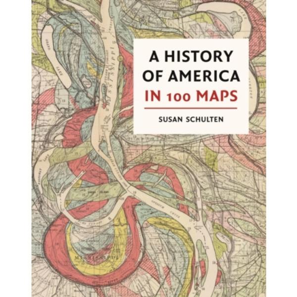 A History of America in 100 Maps (inbunden, eng)