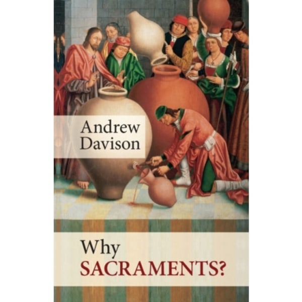 Why Sacraments? (häftad, eng)
