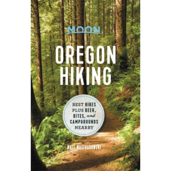 Moon Oregon Hiking (First Edition) (häftad, eng)