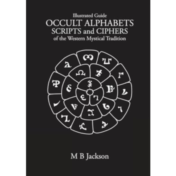 Occult Alphabets Scripts and Ciphers (häftad, eng)