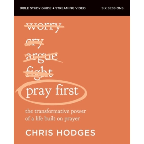Pray First Bible Study Guide plus Streaming Video (häftad, eng)