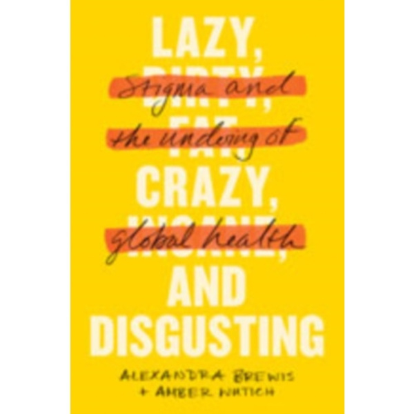 Lazy, Crazy, and Disgusting (inbunden, eng)