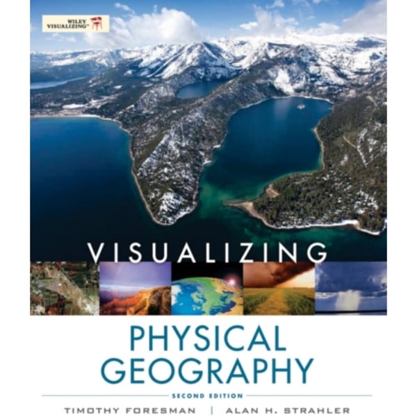 Visualizing Physical Geography (häftad, eng)
