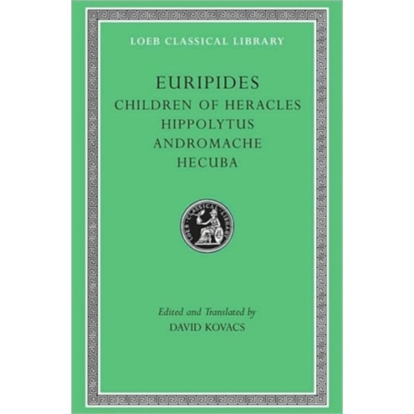Children of Heracles. Hippolytus. Andromache. Hecuba (inbunden, eng)