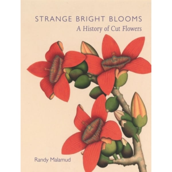Strange Bright Blooms (inbunden, eng)