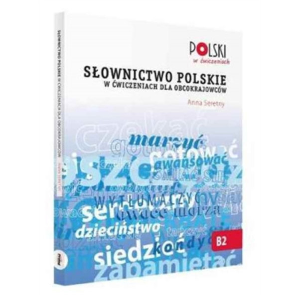 Slownictwo Polskie w Cwiczeniach dla Obcokrajowcow (häftad, eng)