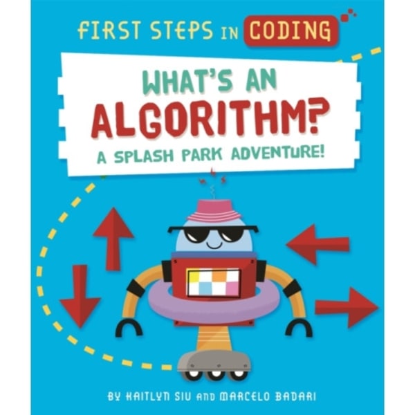 First Steps in Coding: What's an Algorithm? (häftad, eng)