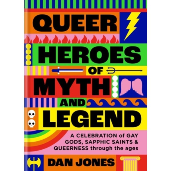 Queer Heroes of Myth and Legend (häftad, eng)