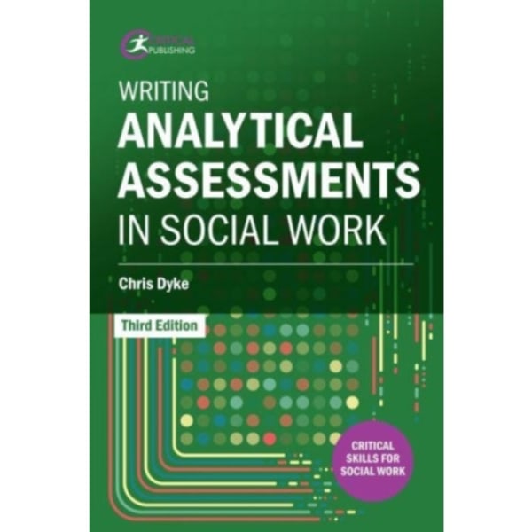 Writing Analytical Assessments in Social Work (häftad, eng)