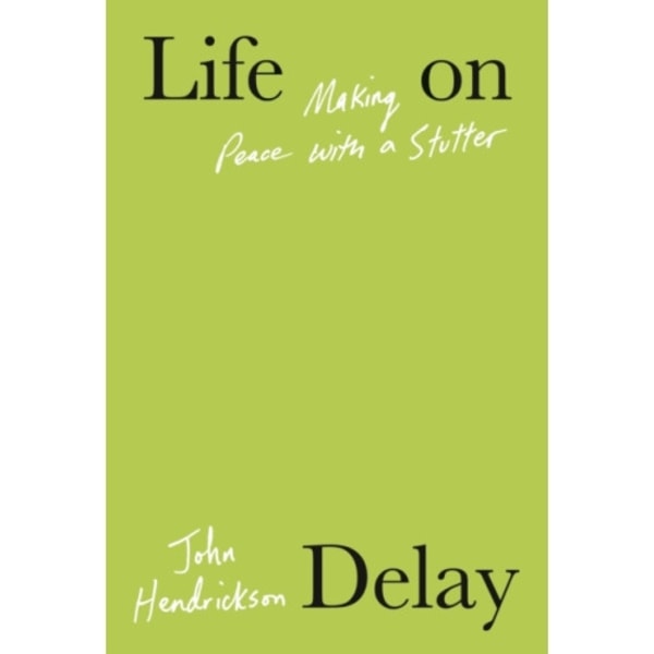 Life on Delay (inbunden, eng)