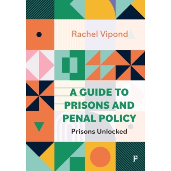 A Guide to Prisons and Penal Policy (häftad, eng)