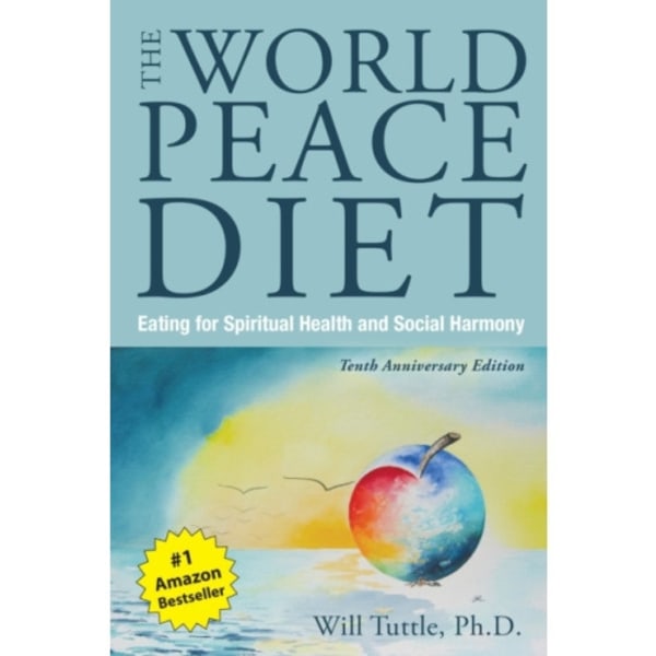 The World Peace Diet - Tenth Anniversary Edition (häftad, eng)