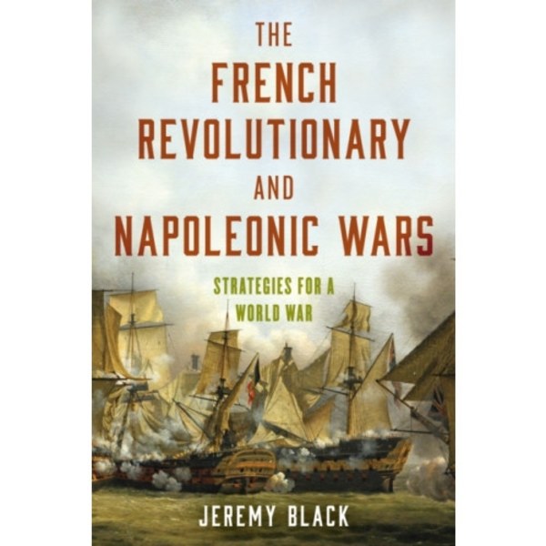 The French Revolutionary and Napoleonic Wars (häftad, eng)