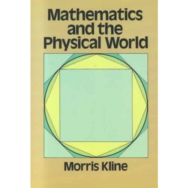 Mathematics and the Physical World (häftad, eng)